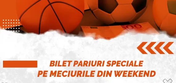 Bilet format din Super Pariuri pentru acest weekend