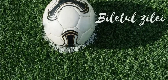 Biletul zilei din fotbal – Cota 62 din 11 evenimente