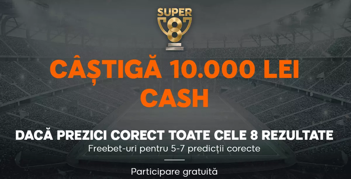 Castiga GRATUIT 10.000 RON CASH cu Super 8