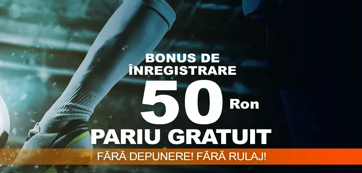 50 RON FreeBet FĂRĂ DEPUNERE și FĂRĂ RULAJ