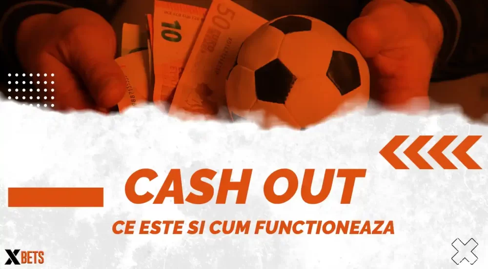 Cash Out - ce este si cum functioneaza