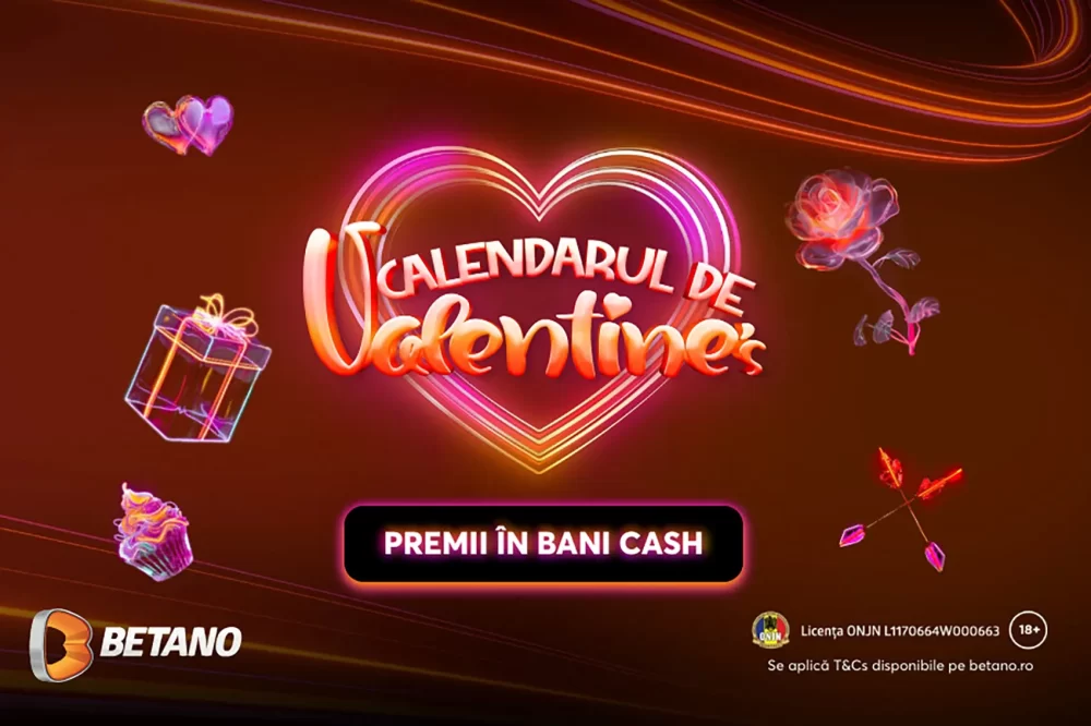 Start la Calendarul de Valentine`s Betano