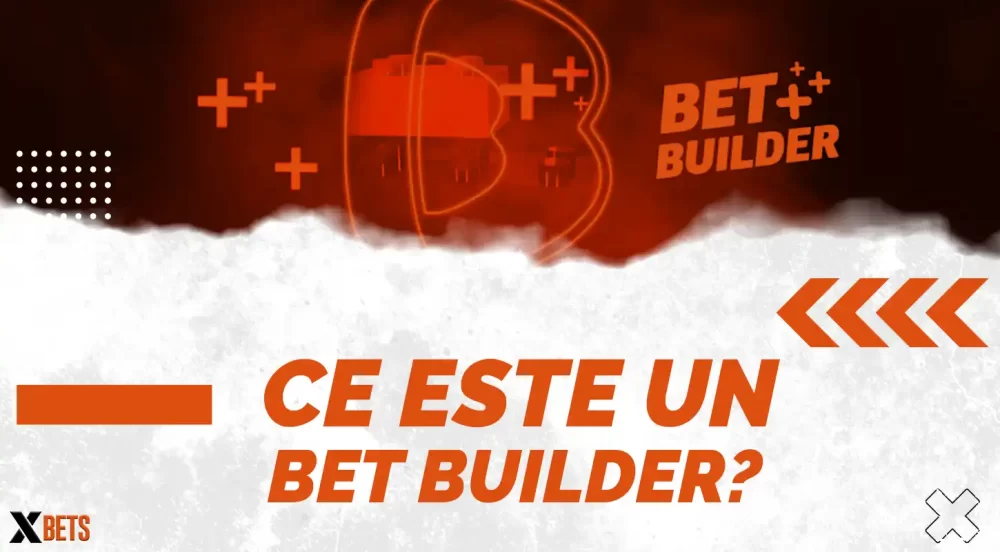 Ce este Bet Builder si unde il poti gasi?