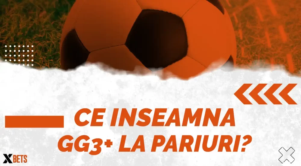 Ce înseamnă GG3+ la pariuri?
