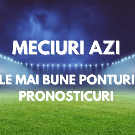 Meciuri Azi – Evenimente din sport de astăzi