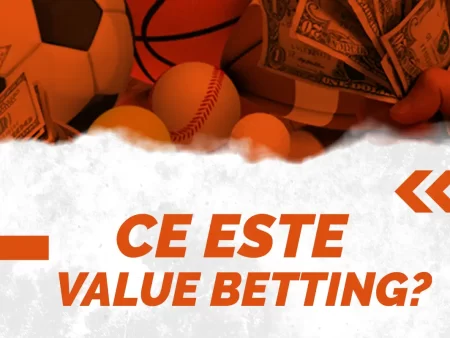 Value Bets: Ghid complet şi sfaturi practice