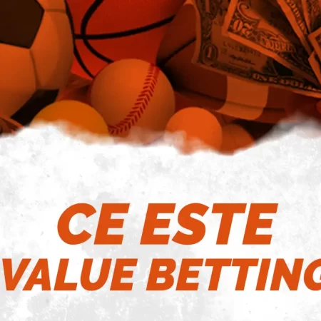 Value Bets: Ghid complet şi sfaturi practice