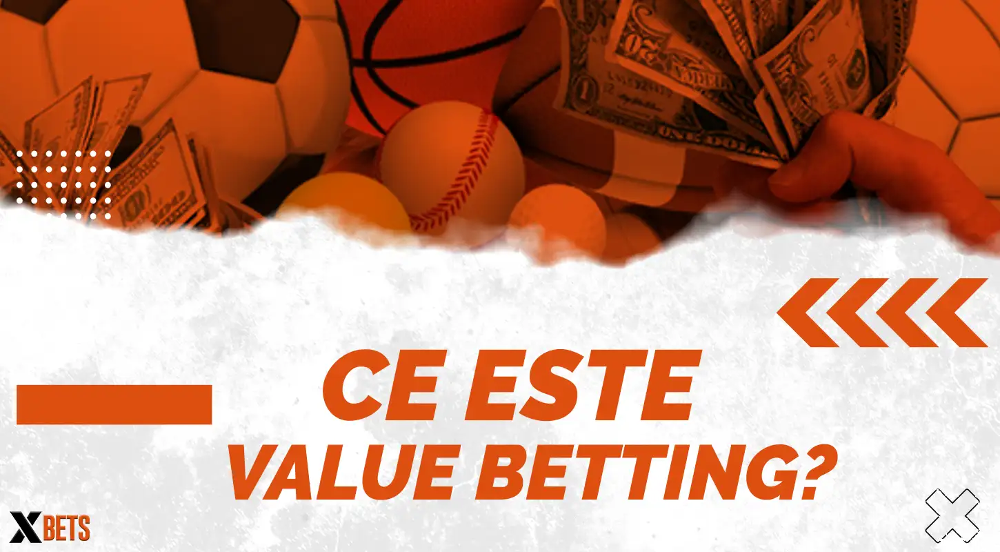 Ce înseamnă Value Bets