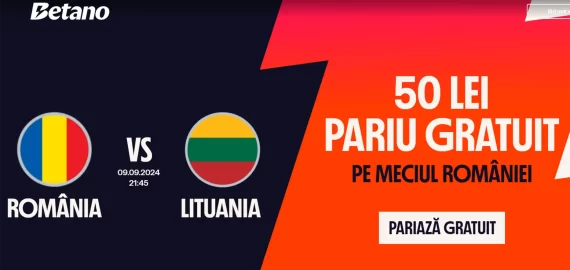 50 RON Pariu Gratuit la România vs Lituania