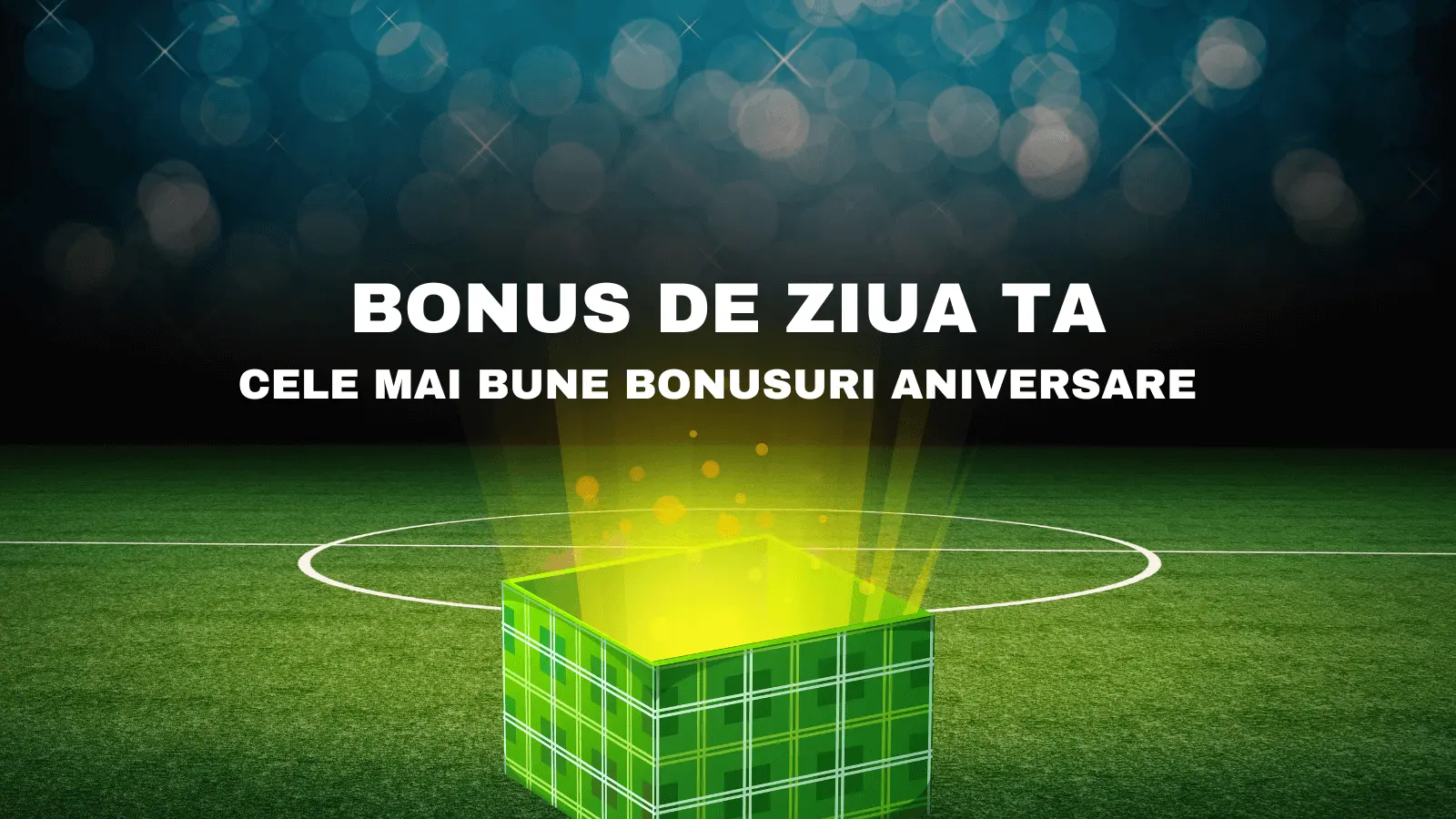 Bonus de ziua ta cele mai bune bonusuri aniversare la pariuri sportive și casino online