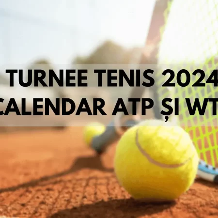 Turnee Tenis 2025: Calendar complet ATP și WTA