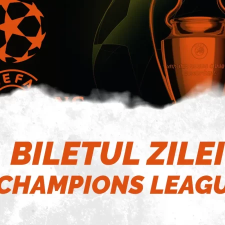 Biletul Zilei Cota 12 Champions League 23.10: Câștig bombă de 4.000 RON