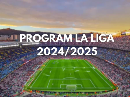 Program La Liga: Calendar Complet cu meciurile Sezonului 2024/2025