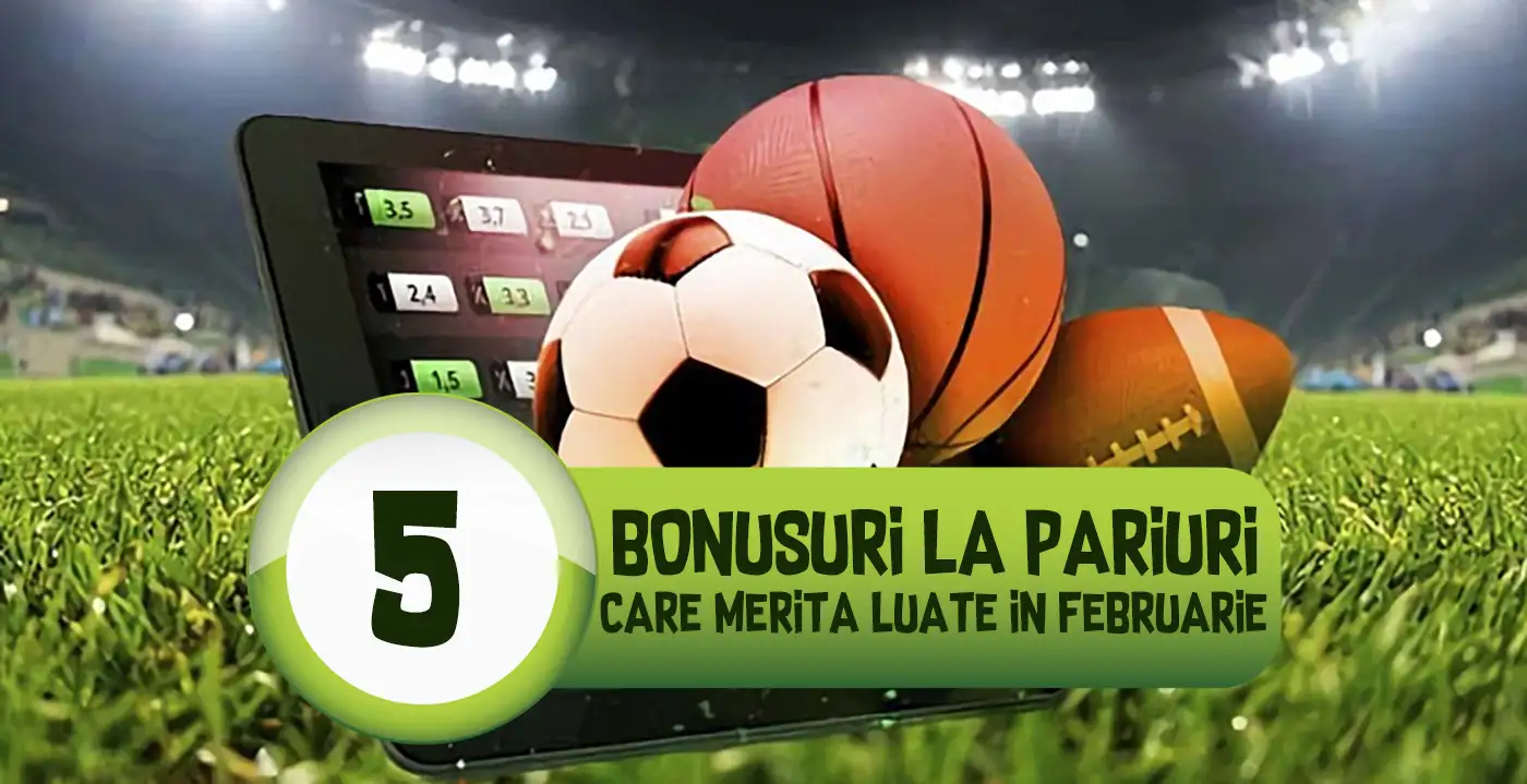 Top 5 bonusuri la pariuri care merită luate în februarie