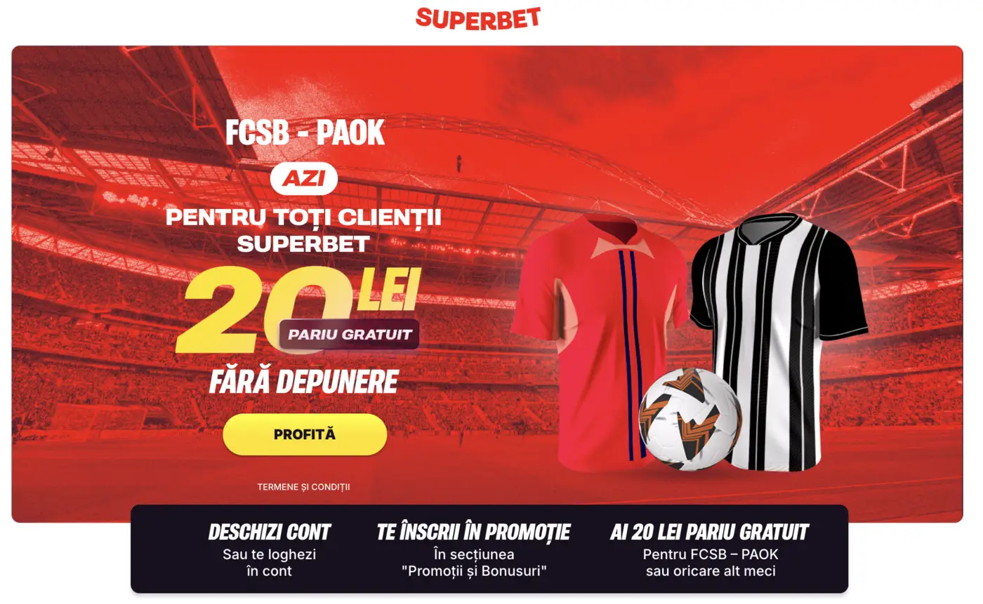 Oferta Superbet Meci FCSB - PAOK 20 Lei Pariu Gratuit Fara Depunere