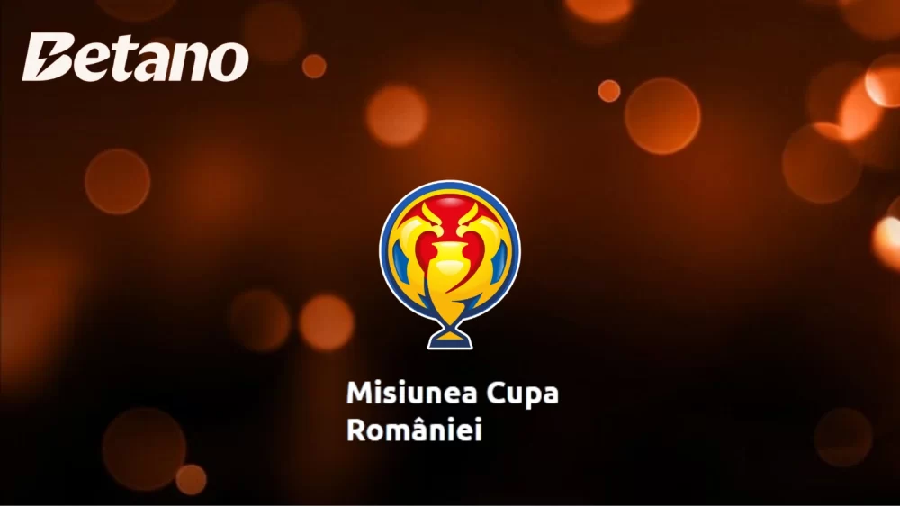 Acceptă Misiunea Cupa României la Betano și câștigă 150 lei FreeBet