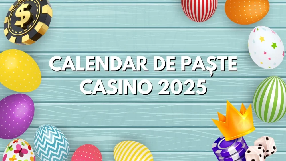 Calendar de Paște Casino 2025 Vezi toate ofertele disponibile