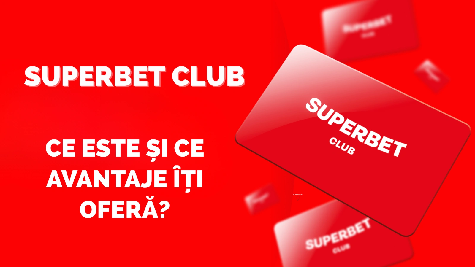 Superbet Club Ce este și ce avantaje îți oferă