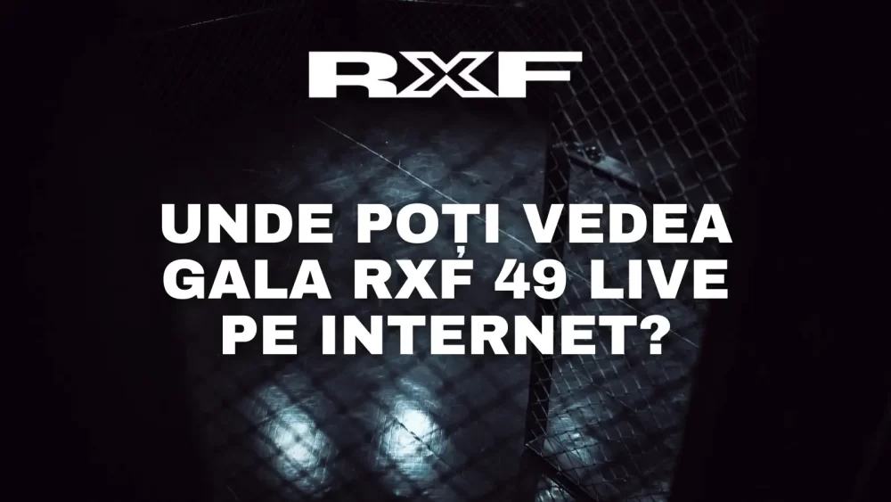 Unde poți vedea Gala RXF 49 live pe internet și cine transmite evenimentul