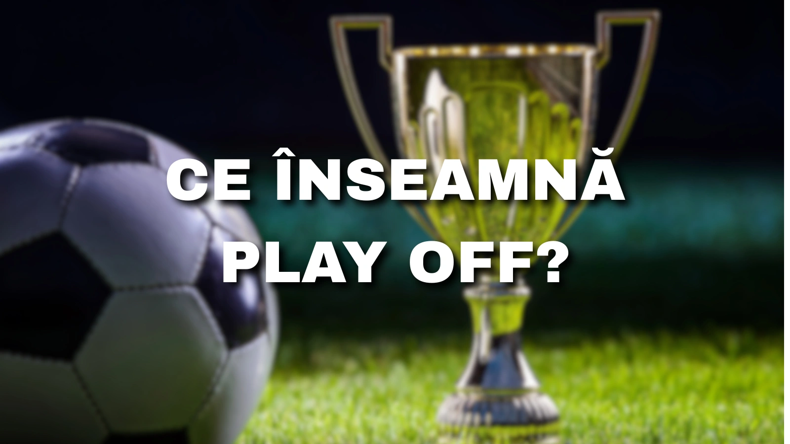 Ce înseamnă Play Off în Superliga