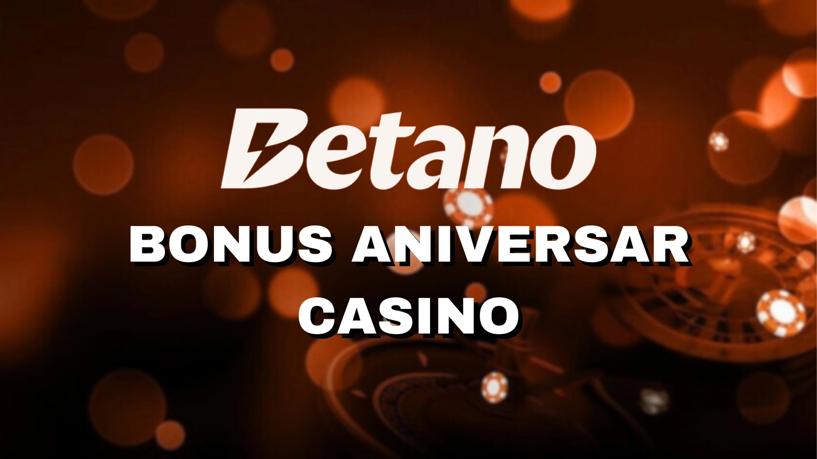 Betano bonus aniversar casino 2025 Freebet-uri 80 - 150 RON