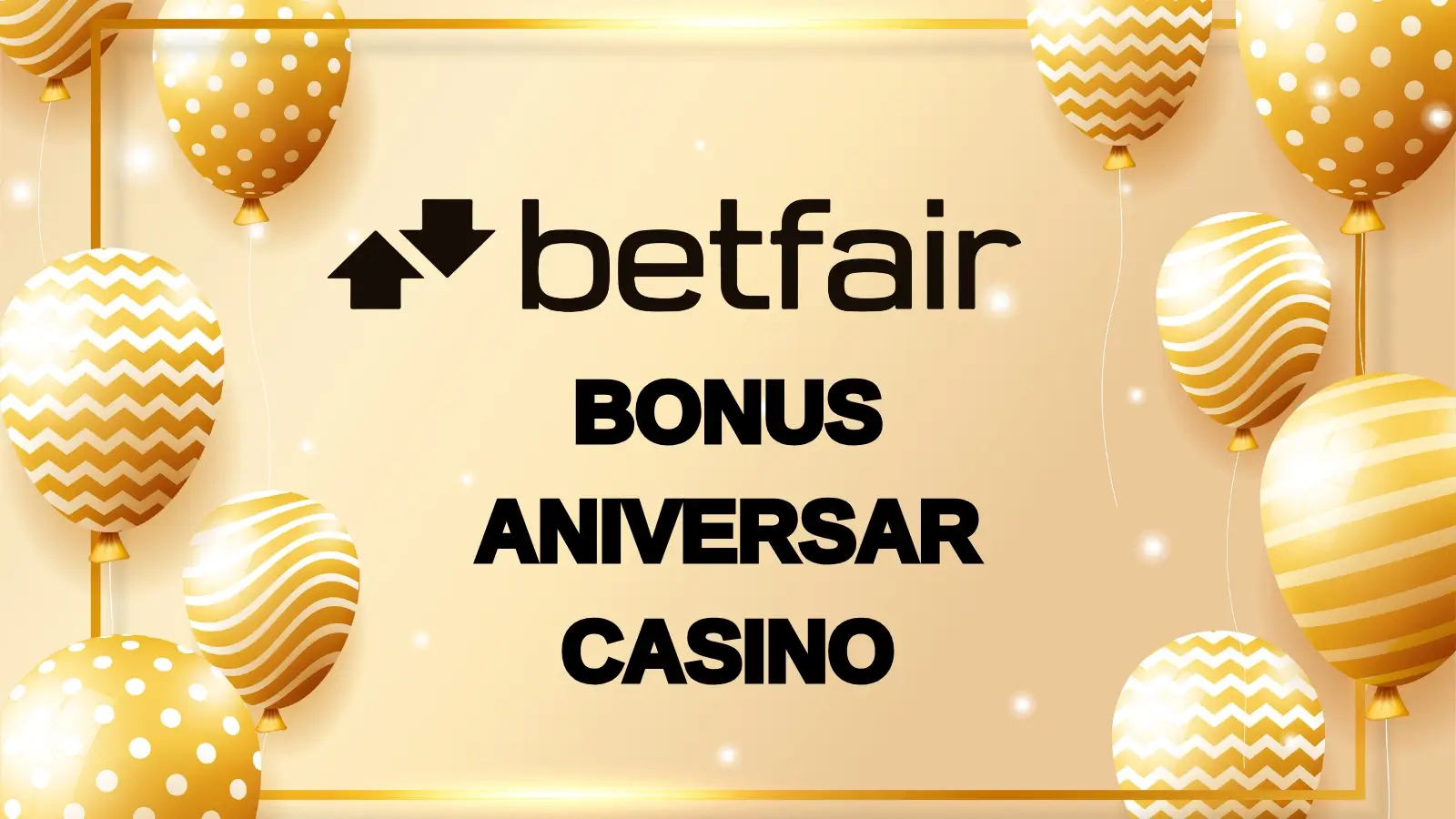 Betfair bonus aniversar 2025