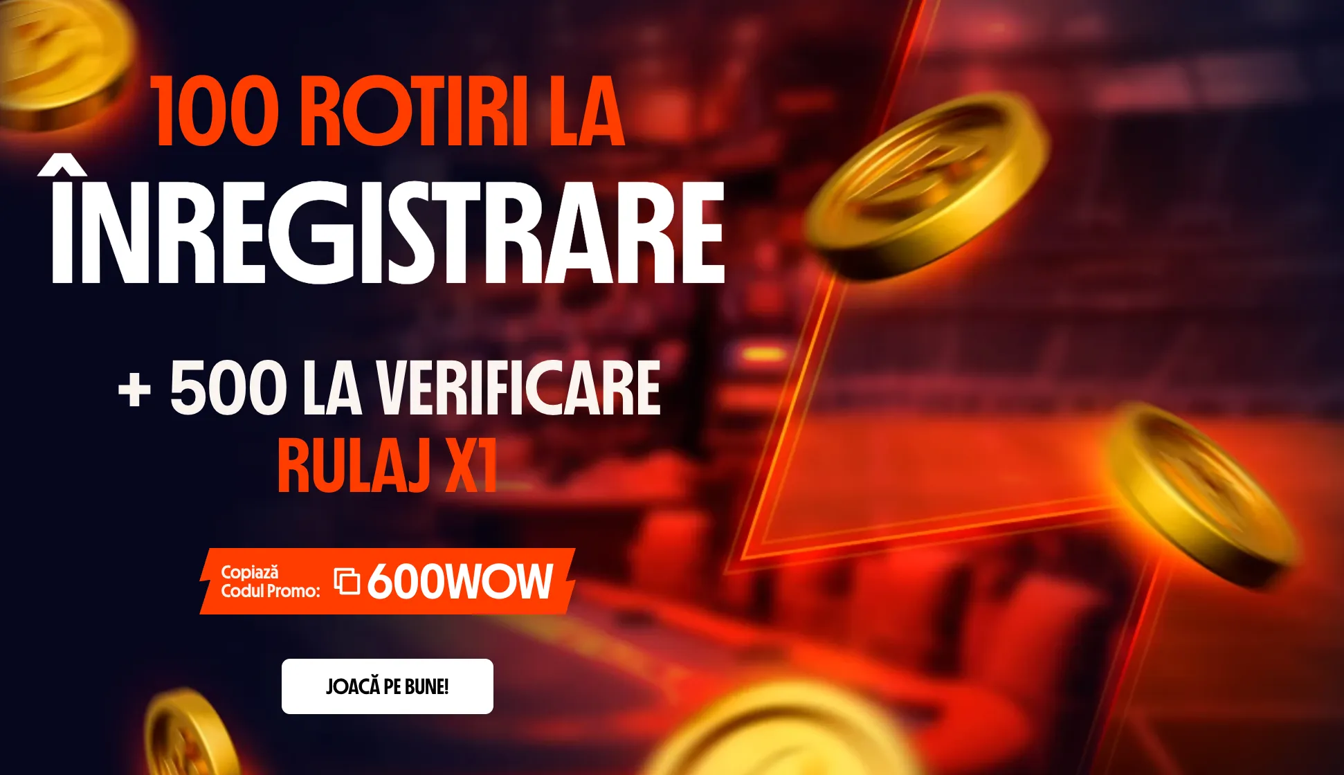 600 rotiri gratuite fără depunere rulaj x1