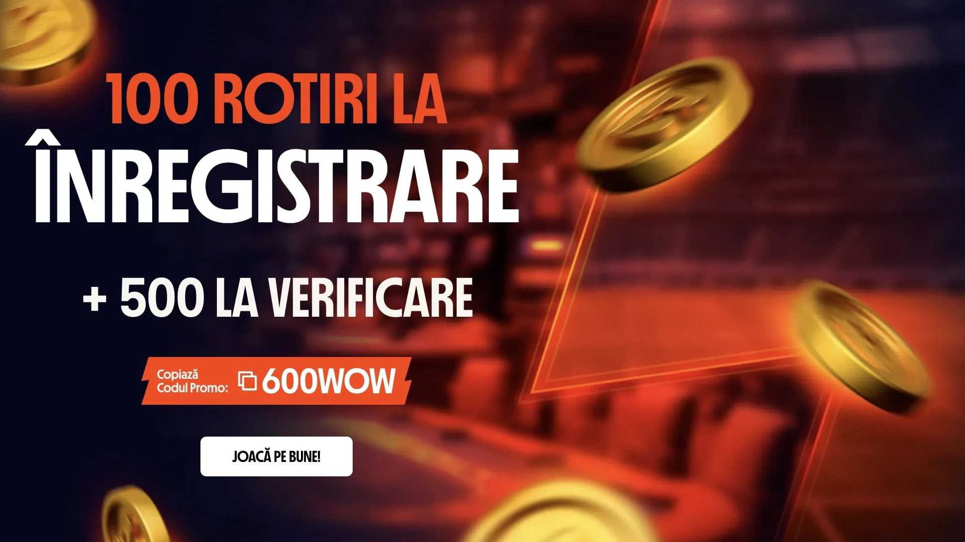 600 rotiri gratuite fara depunere rulaj x1