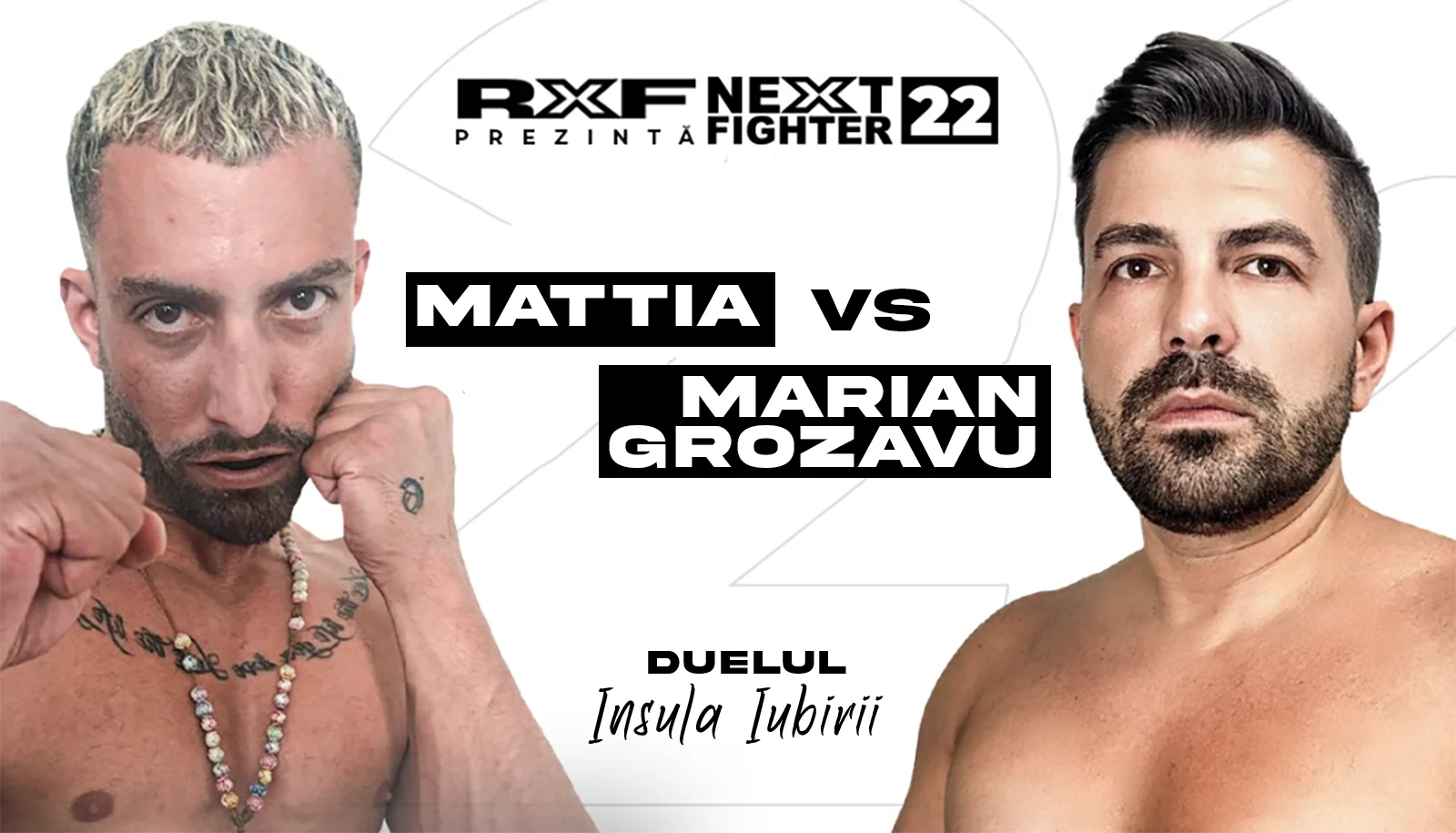 Mattia vs Marian Grozavu – Duelul Insulei Iubirii în RXF Next Fighter 22 octombrie