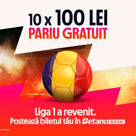 Câștigă 100 RON Pariu Gratuit pe Betano Social, după revenirea Ligii 1