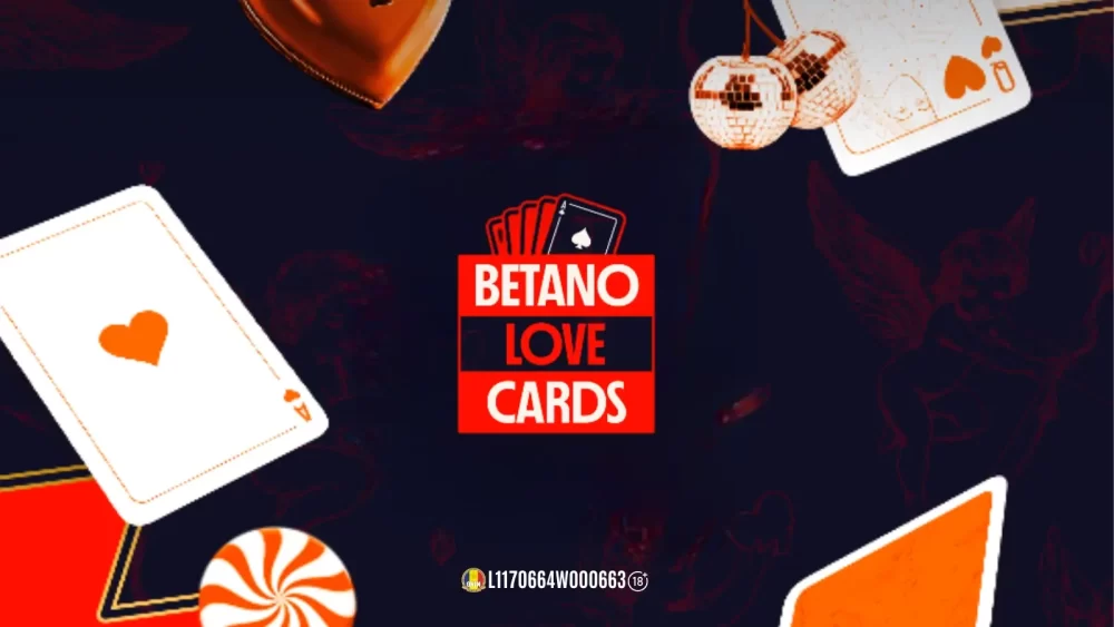 Betano Love Cards – Premii garantate în fiecare zi din perioada promoțională