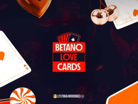 Betano Love Cards – Premii garantate în fiecare zi din perioada promoțională