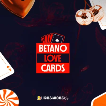 Betano Love Cards – Premii garantate în fiecare zi din perioada promoțională