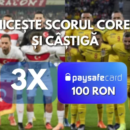 🎁CONCURS: Ghicește scorul corect la Turcia vs România și câștigă un PaysafeCard de 100 LEI