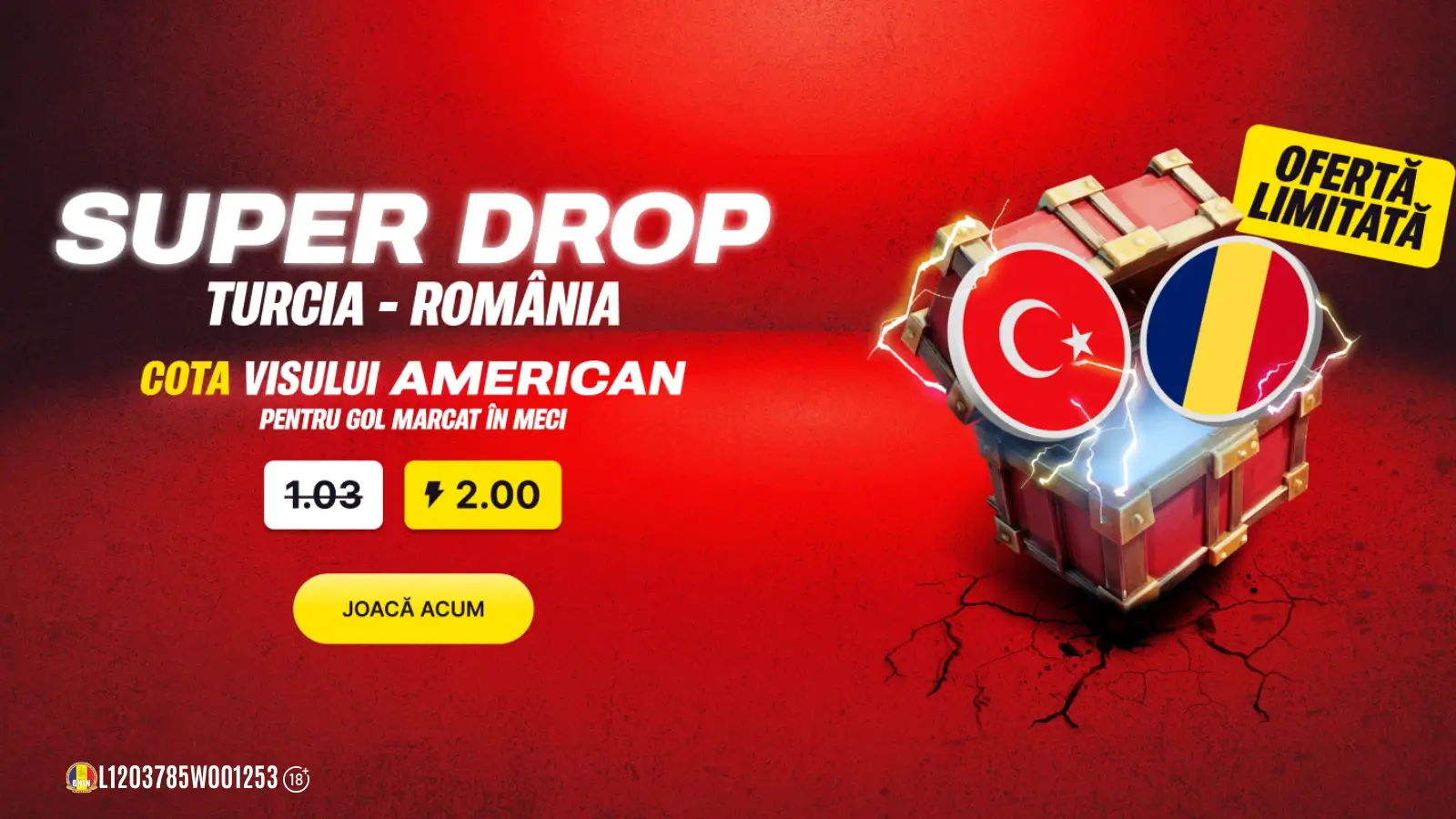Super Drop X Turcia vs România Cota 2.00 în loc de 1.03 pentru cel puțin un gol marcat în meciul de pe 26 martie 2026 – Ofertă Limitată!