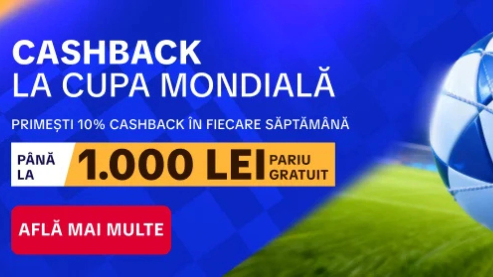 Cashback la Cupa Mondială – 10% până la 1.000 lei