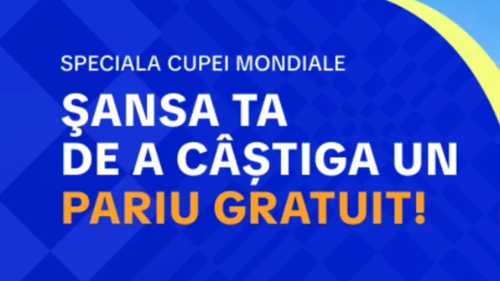 Speciala Cupei Mondiale – Câștigă un Pariu Gratuit