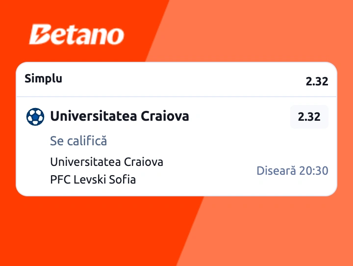 Biletul zilei la Betano din fotbal, 29 iulie 2026. Craiova sacrifică meciul cu Dinamo și speră la calificare în UCL