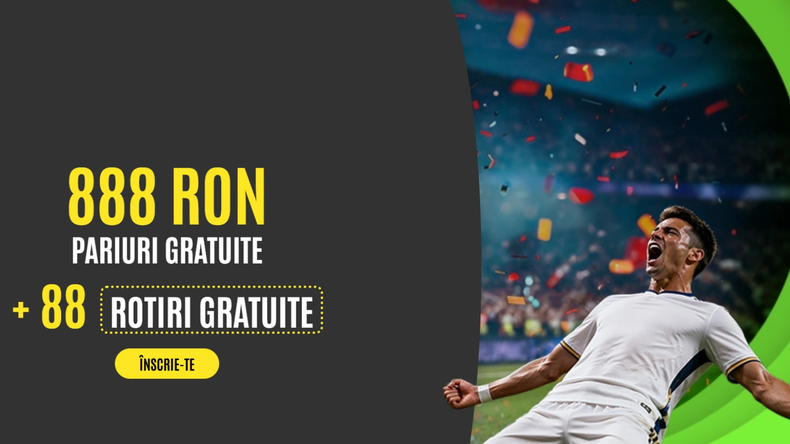 Până la 888 LEI Freebet + 88 Rotiri Gratuite