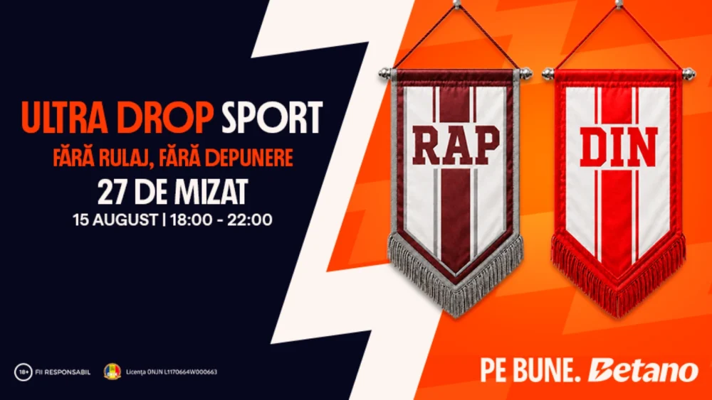 Ultra Drop la Betano – 27 LEI Pariu Gratuit Fără Depunere și Fără Rulaj doar pe 15 august 2026