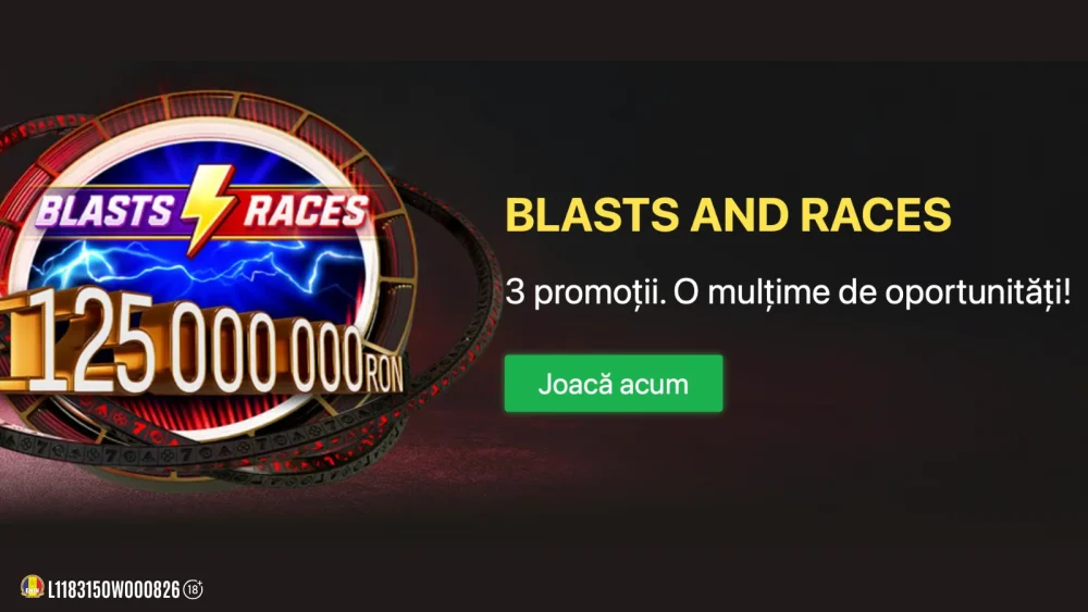 BLAST & RACES – 3 Promoții, premii totale de 125.000.000 RON