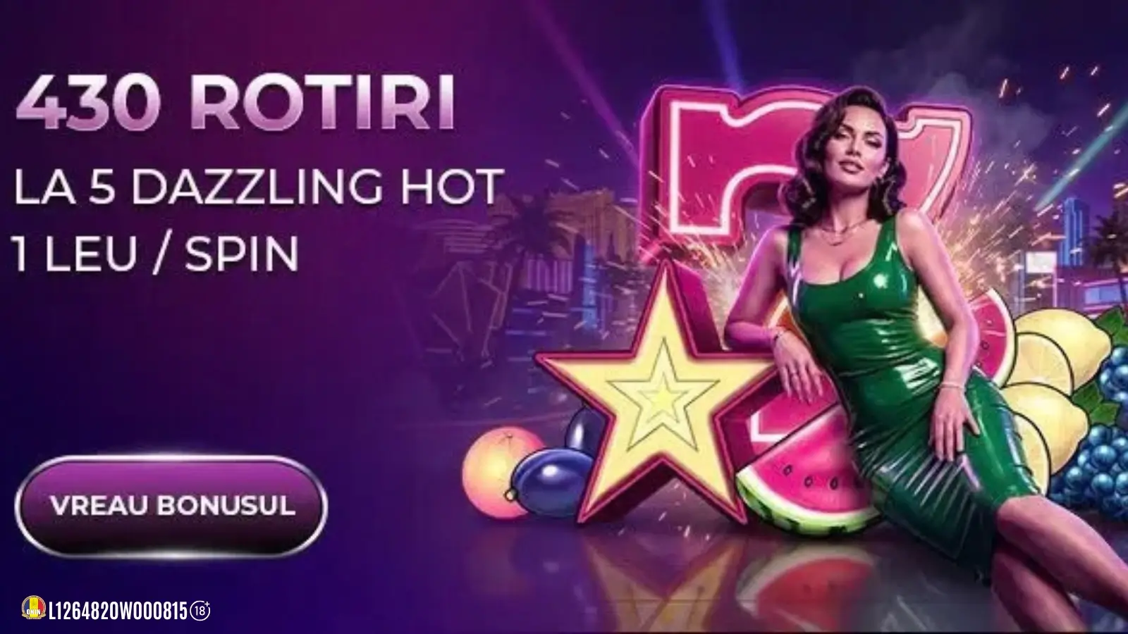 Obține până la 430 Rotiri Gratuite pe miza de 1 LEU la slotul Dazzling Hot